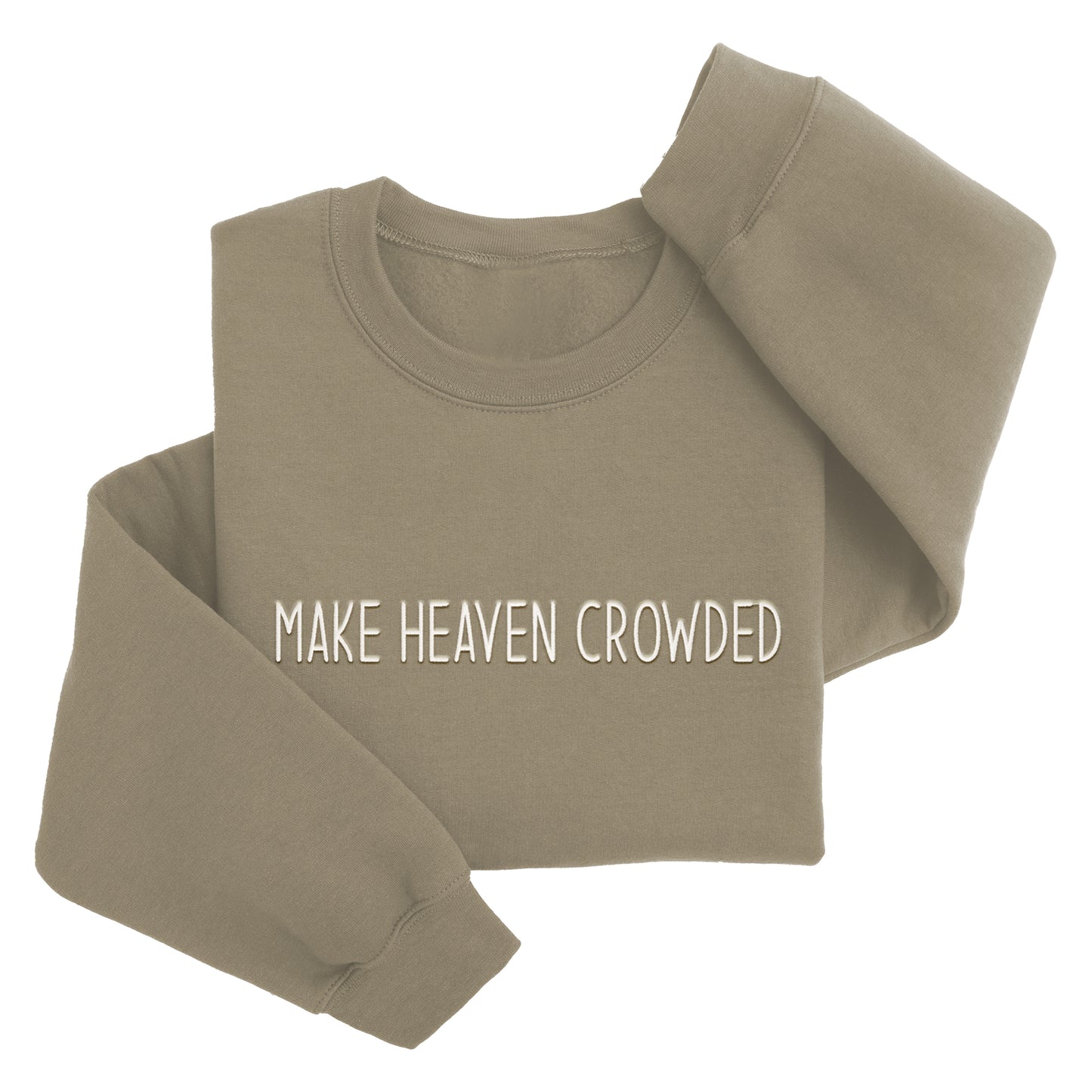Embordered Make Heaven Crowded Sweatshirt Religious 1013