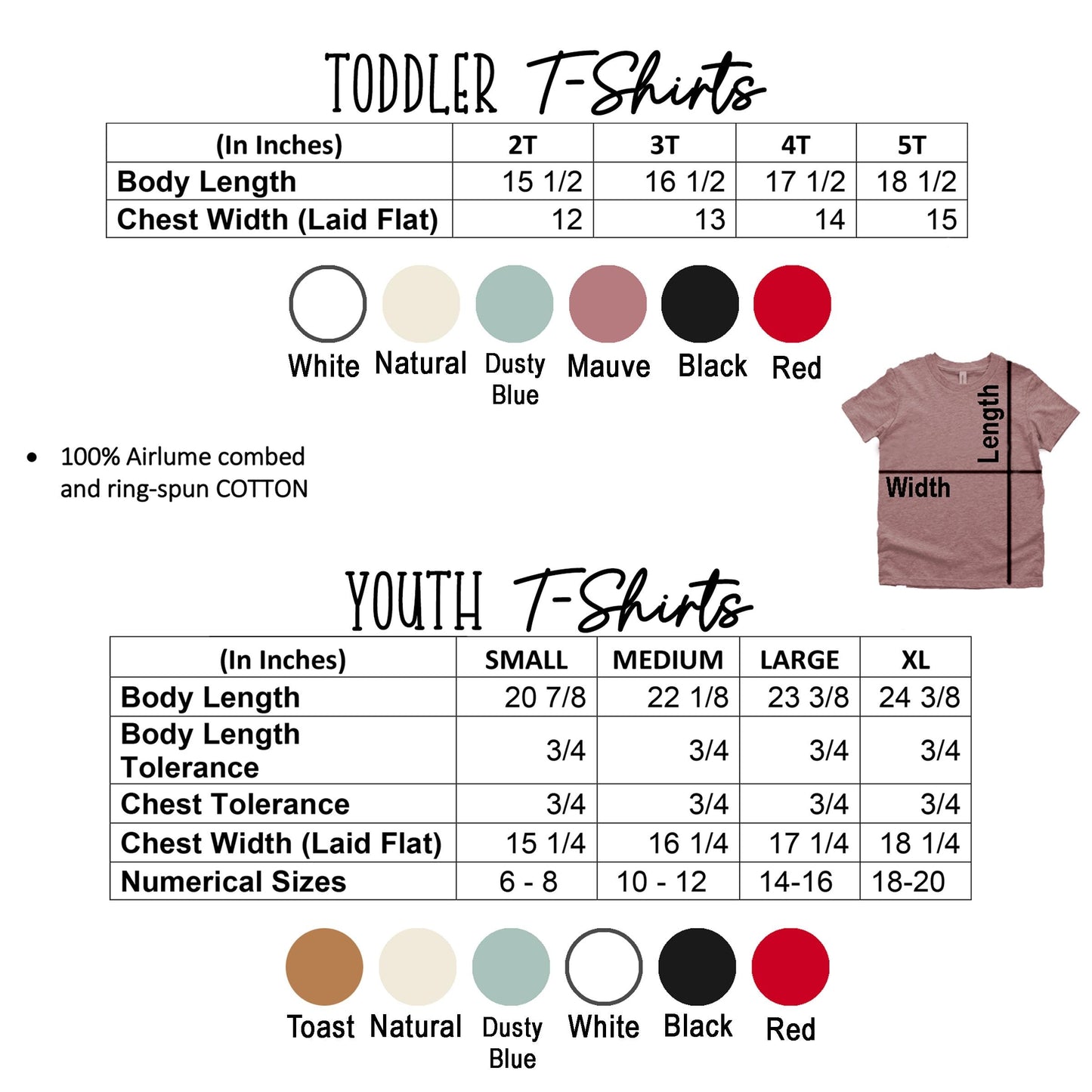 a collection of toddler and youth T-shirts, each with a specific size and color. The sizes are listed in inches, ranging from 2T to 5T, and the colors are listed in a color swatch format, including white, natural dusty mauve, black, red, and various shades of blue. The image also includes a picture of a T-shirt with a measurement chart for sizes, providing a visual guide for selecting the appropriate size for a child.