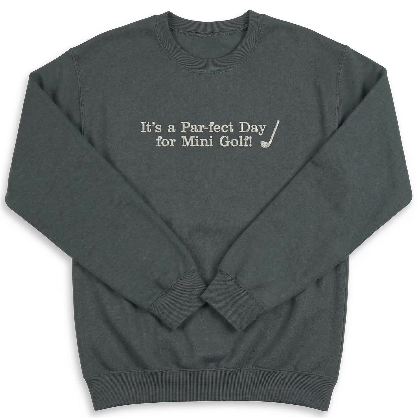 Embroidered It's a Par-Fect Day for Mini Golf Sweatshirt E36