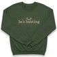 Embroidered He's Hunting Sweatshirt E52