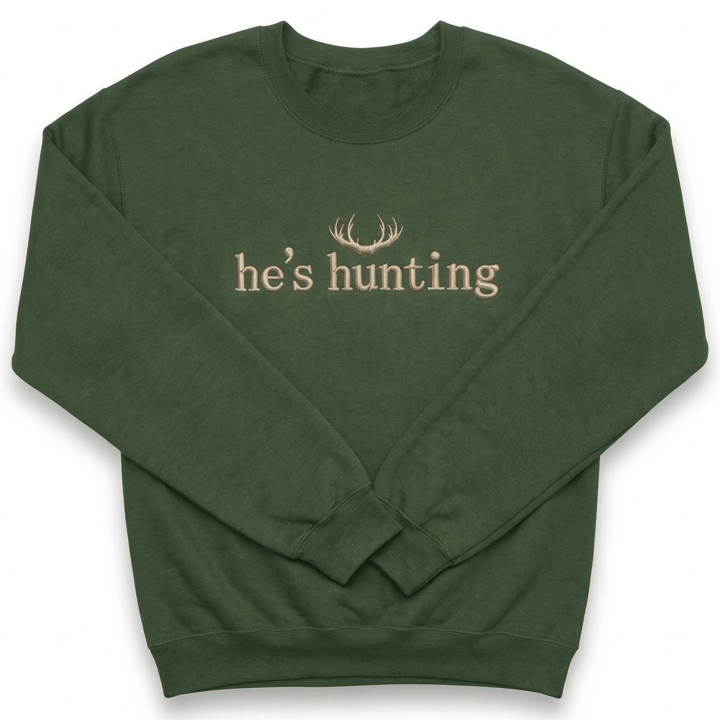 Embroidered He's Hunting Sweatshirt E52