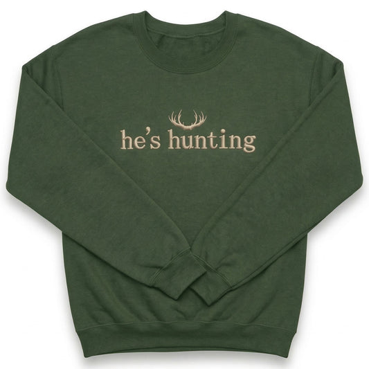 Embroidered He's Hunting Sweatshirt E52