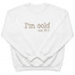 Embroidered I'm Cold Sweater H15