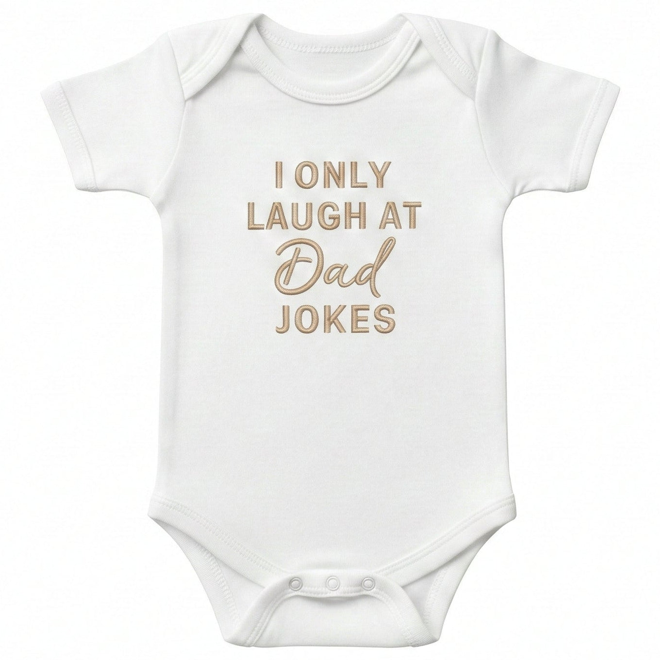 Embroidered I Only Laugh at Dad Jokes ONESIES® Baby Bodysuit J11