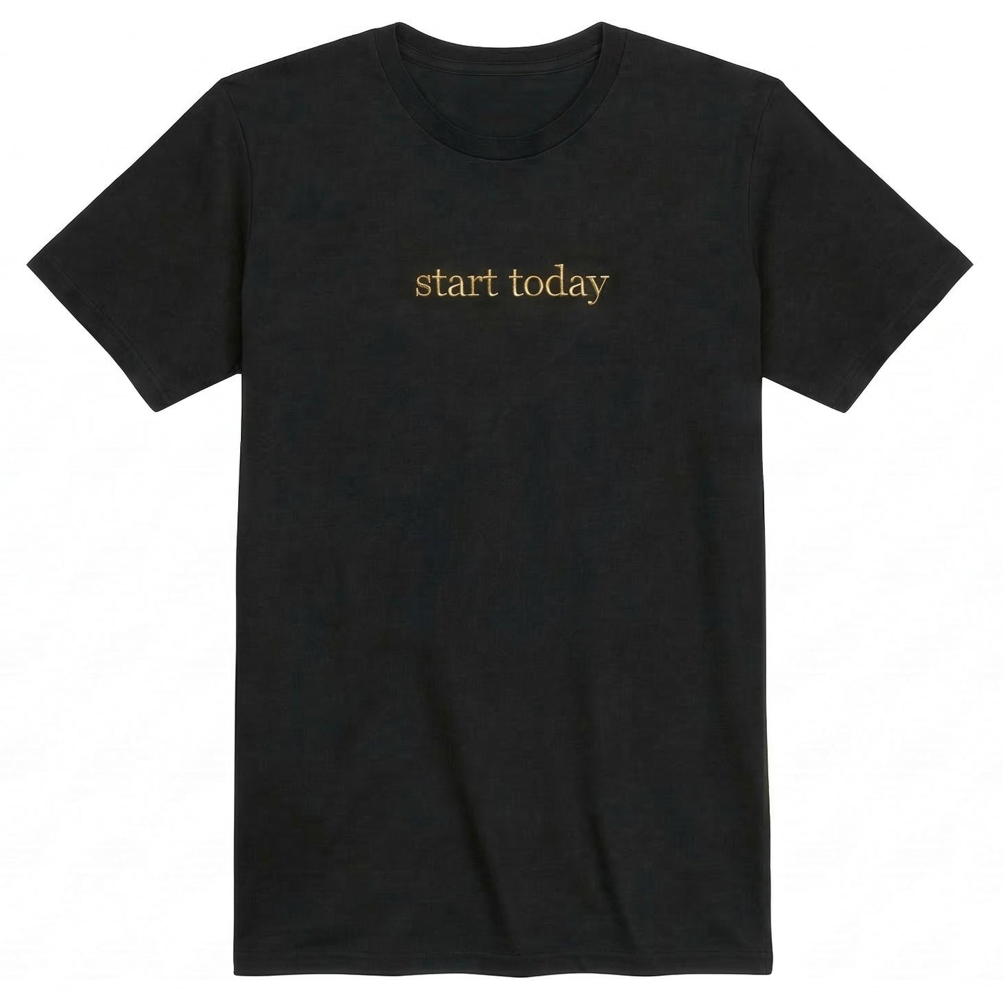 Embroidered Start Today Motivational T-Shirt L243