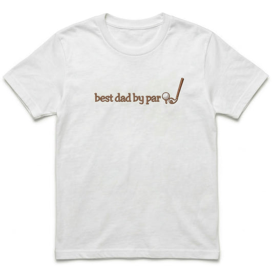 Embroidered Best Dad By Par Golf T-Shirt M228
