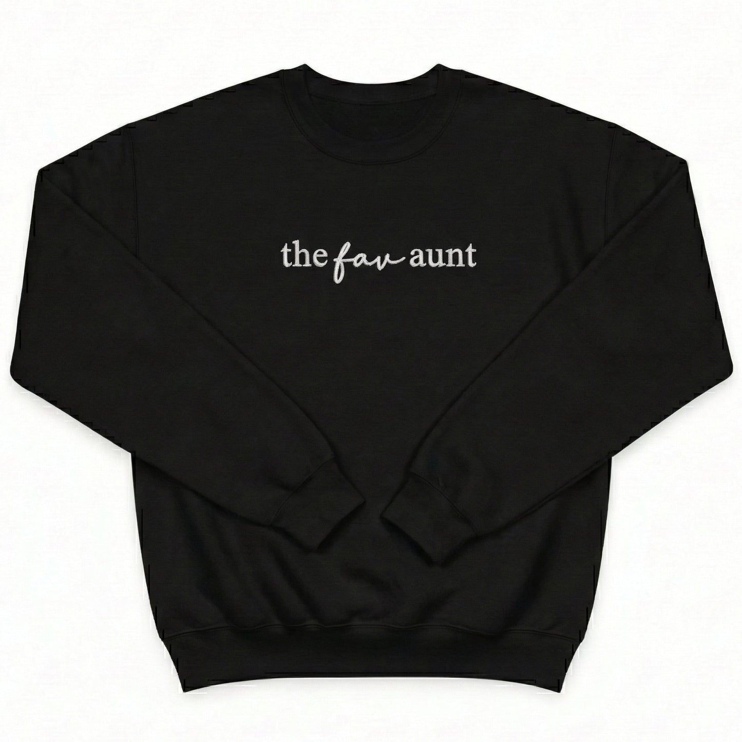 Embroidered The Fav Aunt Sweatshirt W198