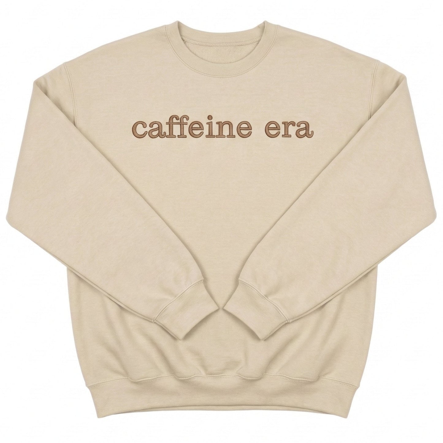 Embroidered Caffeine Era Sweatshirt X36