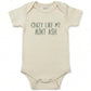 Embroidered Crazy Like My Aunt Custom Name ONESIES® Bodysuit Z173