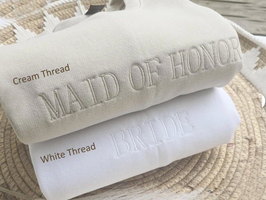 Embroidered Personalized Bride, Maid of Honor, Etc. Marriage Celebration Sweatshirt W 212 213 214 220